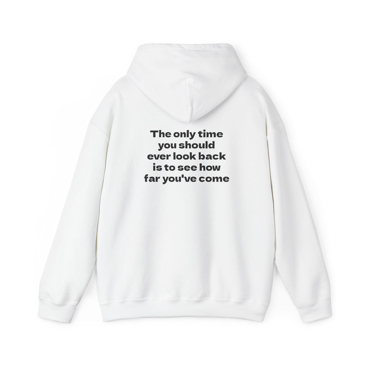 Motivational Hoodie "Only Look Back to See How Far You've Come"