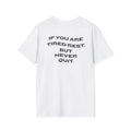 Motivational Tee "If You Are Tired Rest, But Never Quit"