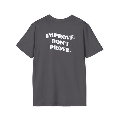 Motivational Tee "Improve, Don't Prove"