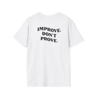 Motivational Tee "Improve, Don't Prove"
