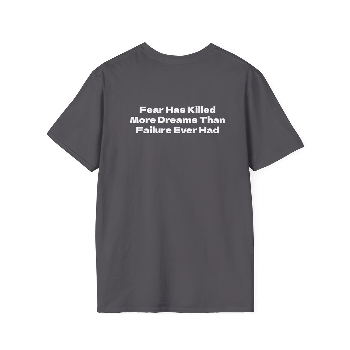 Motivational Tee "Dreams Die in Fear"