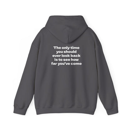 Motivational Hoodie "Only Look Back to See How Far You've Come"