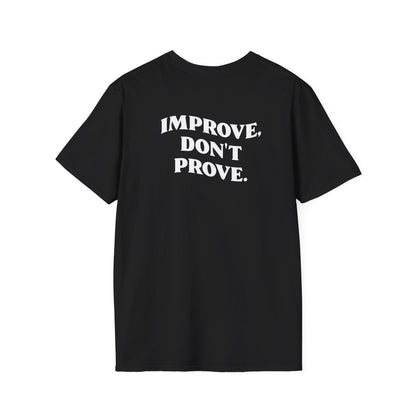 Motivational Tee "Improve, Don't Prove"